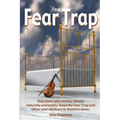 The Fear Trap: Stop panic and anxiety attacks naturally and easily. Read The Fear Trap and allow your old fears to dissolve away.