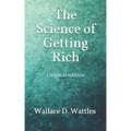 The Science of Getting Rich: Original edition