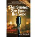 That Summer She Found Her Voice: A Retro Novel