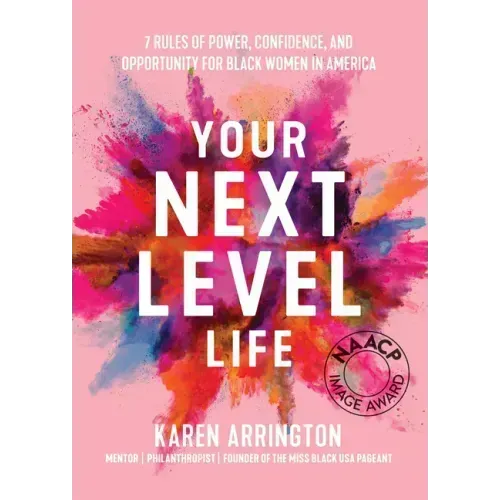 Your Next Level Life: 7 Rules of Power, Confidence, and Opportunity for Black Women in America (Gift for Black Women)