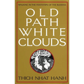 Old Path White Clouds: Walking in the Footsteps of the Buddha