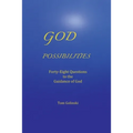 God Possibilities: Forty-Eight Questions to the Guidance of God