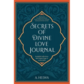 Secrets of Divine Love Journal: Insightful Reflections that Inspire Hope and Revive Faith