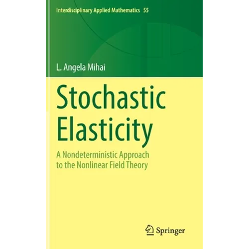 Stochastic Elasticity: A Nondeterministic Approach to the Nonlinear Field Theory