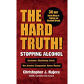 The Hard Truth! Stopping Alcohol