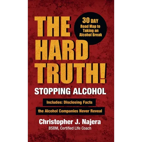 The Hard Truth! Stopping Alcohol