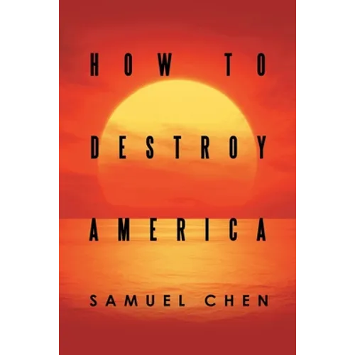 How to Destroy America