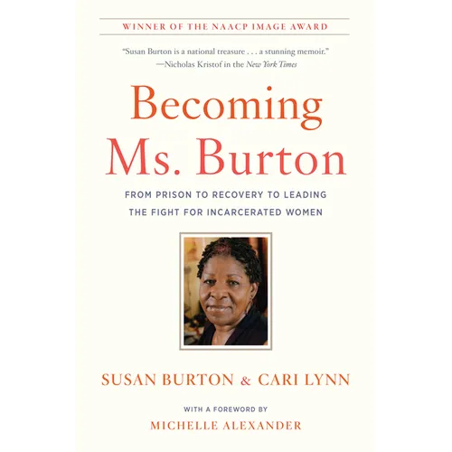 Becoming Ms. Burton: From Prison to Recovery to Leading the Fight for Incarcerated Women