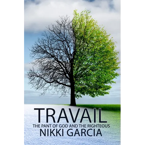Travail: The Pant of God and the Righteous