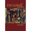 The Exclusive Society: Social Exclusion, Crime and Difference in Late Modernity
