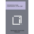 Consensus and Continuity, 1776-1787