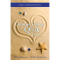 Christian Dating: the Q & a Book: 250 Dating Questions 250 Bible-Based Answers