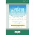 The Mindful Twenty-Something: Life Skills to Handle Stress ]and Everything Else [LP 16 Pt Edition]
