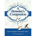 A Breeder's Companion: Record Keeping for Your Dogs' Litters