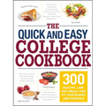 The Quick and Easy College Cookbook: 300 Healthy, Low-Cost Meals That Fit Your Budget and Schedule