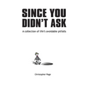 Since You Didn't Ask: A Collection of Life's Avoidable Pitfalls