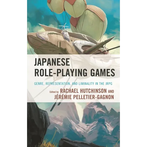 Japanese Role-Playing Games: Genre, Representation, and Liminality in the Jrpg
