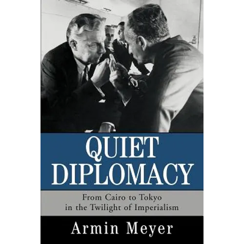Quiet Diplomacy: From Cairo to Tokyo in the Twilight of Imperialism