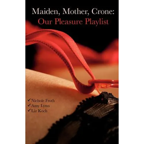 Maiden, Mother, Crone: Our Pleasure Playlist