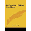 The Vocabulary of High School Latin