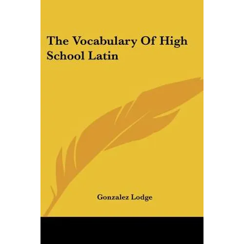The Vocabulary of High School Latin