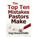 The Top Ten Mistakes Pastors Make