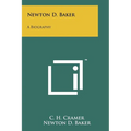 Newton D. Baker: A Biography