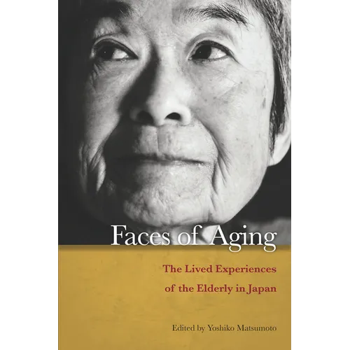 Faces of Aging: The Lived Experiences of the Elderly in Japan