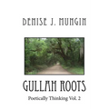 Gullah Roots: Poetically Thinking Vol. 2