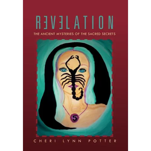 Revelation: The Ancient Mysteries of the Sacred Secrets