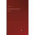 Four Short Stories By Emile Zola: in large print