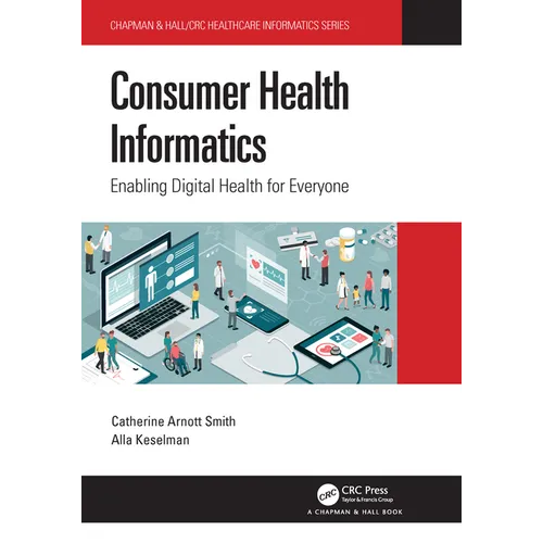 Consumer Health Informatics: Enabling Digital Health for Everyone