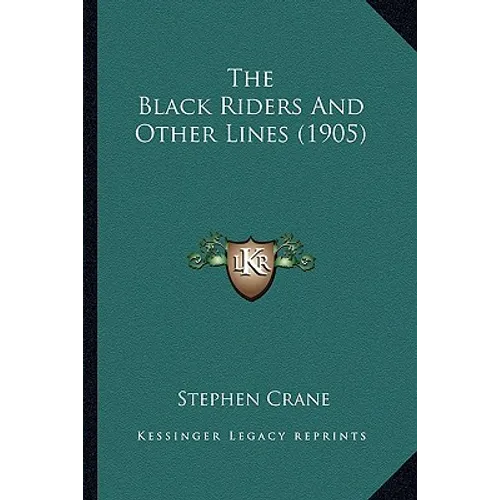 The Black Riders And Other Lines (1905)