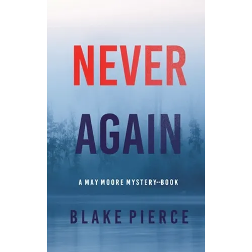 Never Again (A May Moore Suspense Thriller-Book 6)