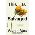 This Is Salvaged: Stories