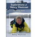 Explorations of Nancy Wastcoat: Gardening Souls