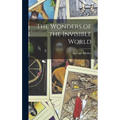 The Wonders of the Invisible World