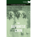 The Japanese Chin - A Complete Anthology of the Dog
