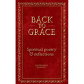 Back To Grace: Spiritual Poetry and Reflections