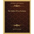 The Fables Of La Fontaine