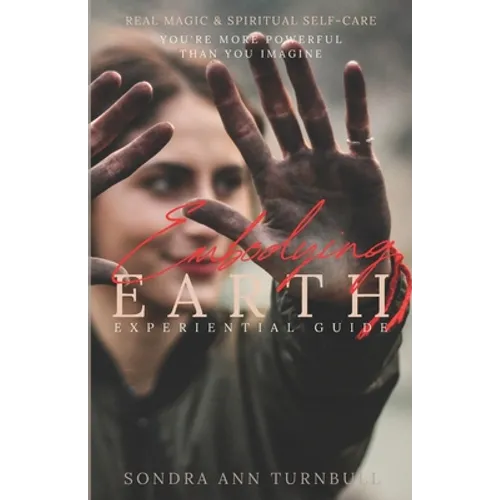 Embodying Earth: Real Magic and Spiritual Self-care