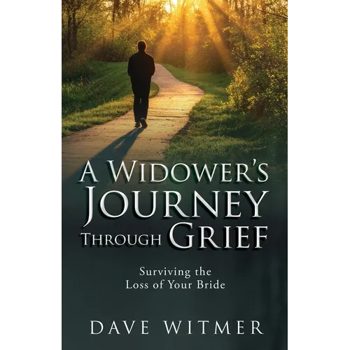 A Widower's Journey Through Grief: Surviving the Loss of Your Bride