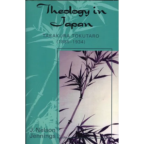Theology in Japan: Takakura Tokutaro (1885-1934)