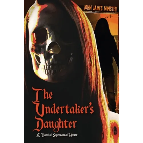 The Undertaker's Daughter: A Novel of Supernatural Horror