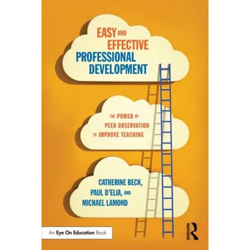 Easy and Effective Professional Development: The Power of Peer Observation to Improve Teaching