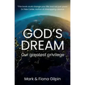 God's Dream: Our Greatest Privilege