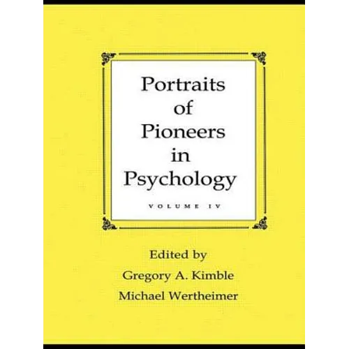 Portraits of Pioneers in Psychology: Volume IV