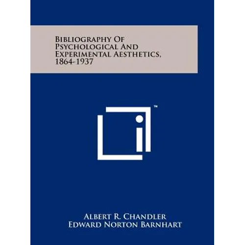 Bibliography Of Psychological And Experimental Aesthetics, 1864-1937