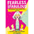 Fearless and Fabulous 101 Hilarious Things Women Can Do After 50: The Perfect Funny 50th Birthday Gift for Women Filled with Laughter, Life Lessons an