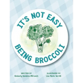 It's Not Easy Being Broccoli